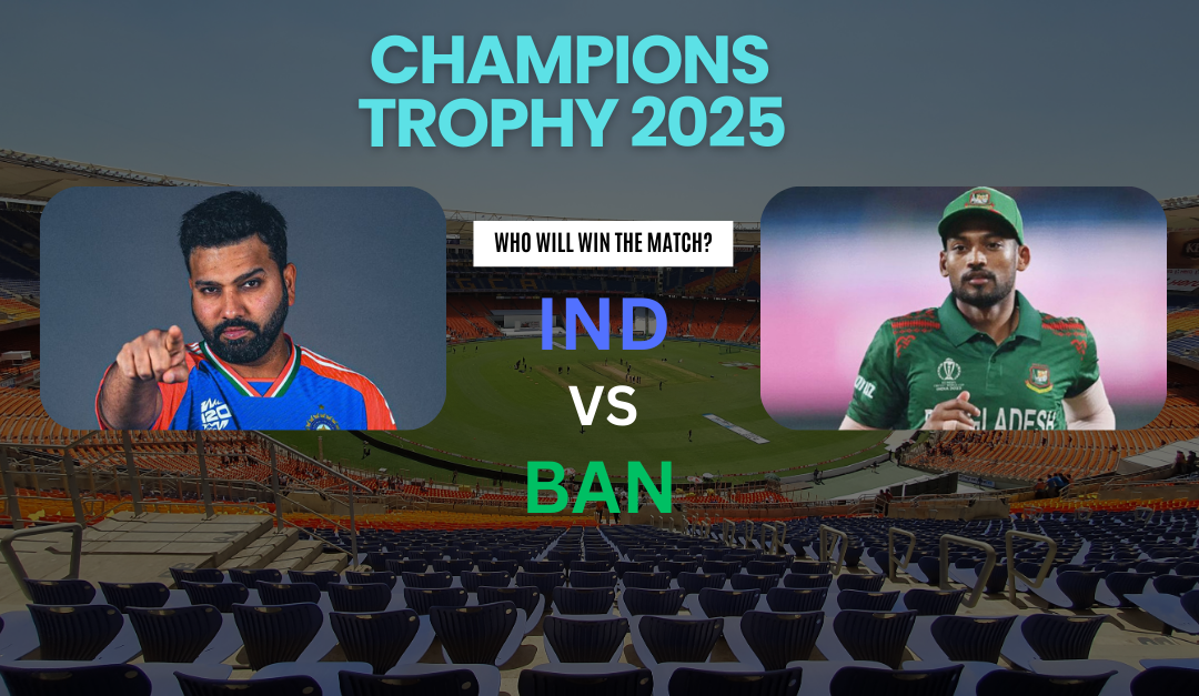 India vs Bangladesh ICC Champions Trophy 2025